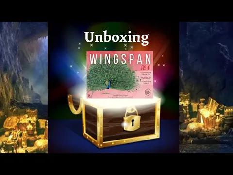 Unboxing: Wingspan: Asia
