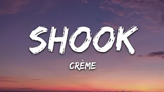 CRÈME - Shook (Lyrics) [7clouds Release]