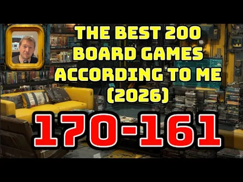 [170-161] The Best 200 Board Games According To Me! [2026]