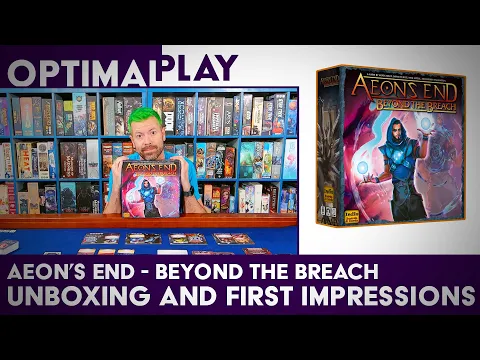 You only have ONE breach?! Aeon's End: Beyond the Breach Unboxing and Impressions | Optimal Play