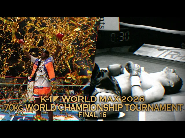 K-1 WORLD MAX 2026 -70KG世界最強決定トーナメント　トレーラー
