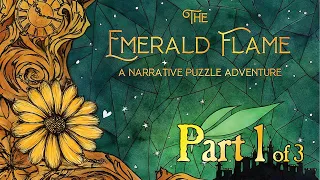 The Emerald Flame - Part 1 - A Narrative Puzzle Adventure
