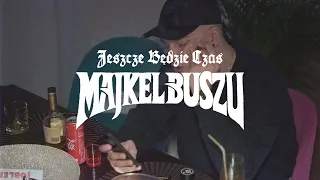 Majkel Buszu - JESZCZE BĘDZIE CZAS (prod. Swizzy & Jvchu)