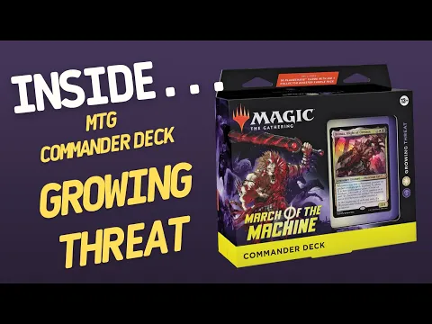 Inside…March of the Machine Commander Deck: GROWING THREAT Magic The Gathering (4K60fps)