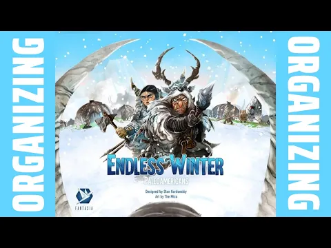 Organizing Endless Winter: Paleo Americans (Fully Expanded, Fully Sleeved, No Lid Lift) SideGame LLC
