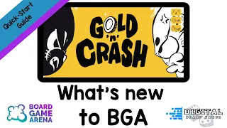 Gold n Crash - What's New To Board Game Arena. 3 Minute quick-start guide of Gold n Crash on BGA