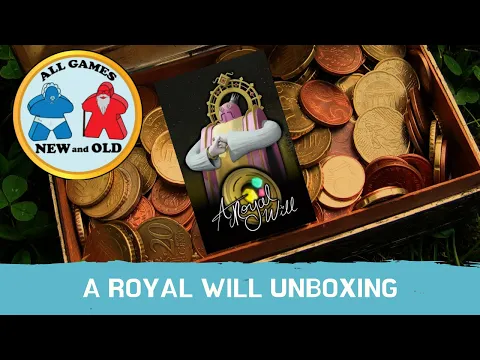 All Games New and Old Unboxes A Royal Will