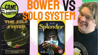 The Solo System Vs Bower *Splendor*
