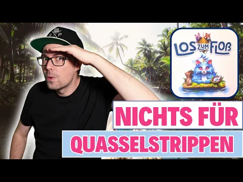 Los zum Floß Abläufe und Fazit