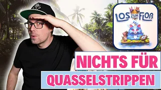 Los zum Floß Abläufe und Fazit