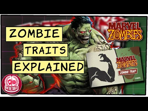 Marvel Zombies: Zombie Hero Traits and Bystanders Explained for Marvel Zombicide!