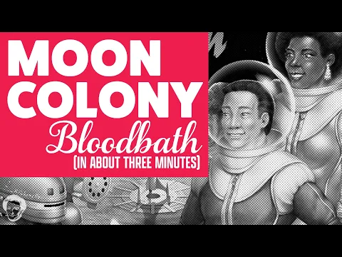 Moon colony bloodbath in about 3 minutes