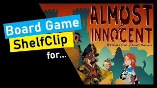 🌱ShelfClips: Almost Innocent (Short Board Game Preview)