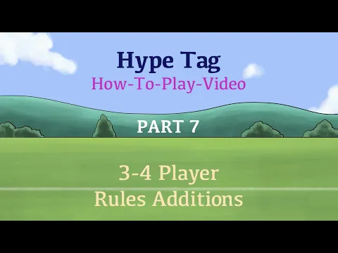 Hype Tag "How To Play" Part 7 - 3-4 Player Rules Additions