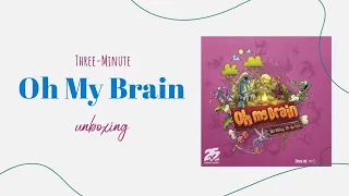 Oh My Brain - 3-Minute Unboxing
