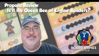 Propolis Review Board Games with Rob