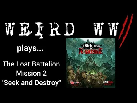 Shadows over Normandie - The Lost Battalion Mission 2 "Seek & Destroy"