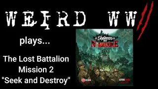 Shadows over Normandie - The Lost Battalion Mission 2 "Seek & Destroy"
