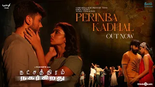 Perinba Kadhal Video Song | Natchathiram Nagargiradhu | Pa Ranjith | Tenma | Kalai, Kalidas, Dushara