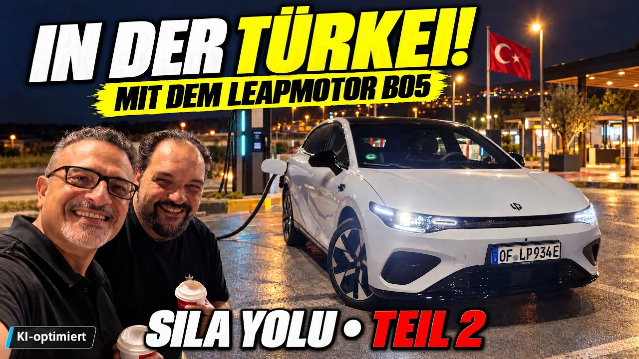 Wie schlägt sich der Leapmotor B05 in der Türkei? Unser Sıla Yolu Teil 2