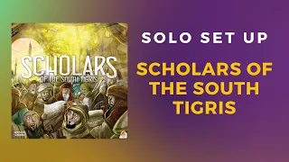 Scholars of the South Tigris - Solo Setup Tutorial | DaniCha