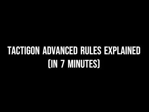 Tactigon Advanced Rules (in 7 minutes)