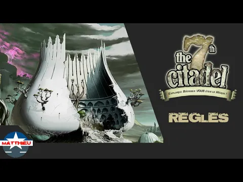 7EME CITADELLE - LES REGLES
