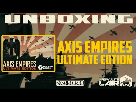 Unboxing | Axis Empires Ultimate Edition (Decision Games 2023)