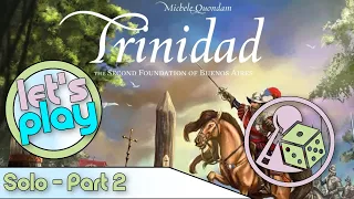 Let's play Trinidad (Boardgame) Solo - Part 2