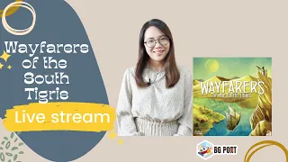 Wayfarers of the South Tigris Play Through / 試玩