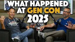 What the Heck Happened at Gen Con?!