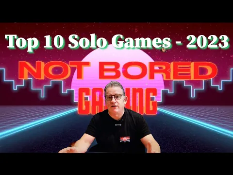Top 10 Solo Boardgames 2023 - Not Bored Gaming