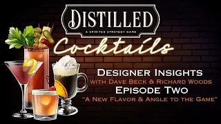 Distilled: Cocktails Expansion — Designer Insights: Episode 2