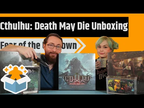 Cthulhu: Death May Die – Fear of the Unknown - A Chaotic Unboxing