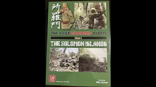 The Last Hundred Yards Volume 3: The Solomon Islands (GMT) - Unboxing and Brief Overview