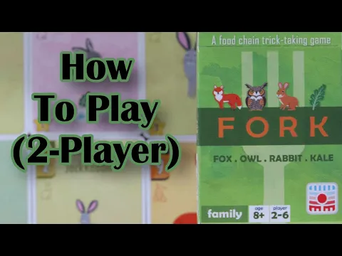 HOW TO PLAY -- F.O.R.K. (2 players)