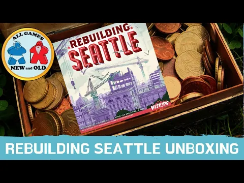 Rebuilding Seattle Unboxing