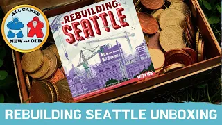 Rebuilding Seattle Unboxing