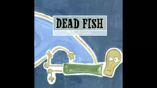 Dead Fish - Reprogresso