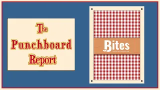 The Punchboard Report - Bites