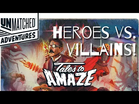 UNMATCHED ADVENTURES: TALES TO AMAZE BOARD GAME | Board game News Reaction