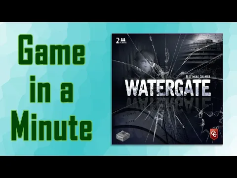 Game in a Minute: Watergate
