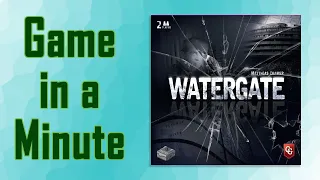 Game in a Minute: Watergate