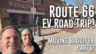 EV Road Trip on Route 66 through New Mexico & Arizona - Moving Blucifer Part 2!