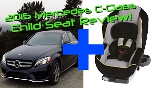 2015 Mercedes C Class C300 4Matic Child Seat Review