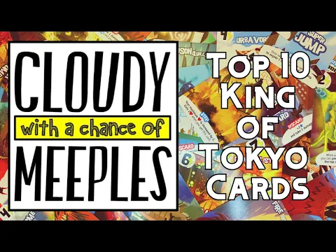 Top 10 King of Tokyo Cards - Cloudy with a Chance of Meeples