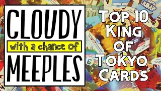 Top 10 King of Tokyo Cards - Cloudy with a Chance of Meeples