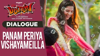 Panam Periya Vishayame Illa Dialogue | Pattas Dialogues | Tamil Movie | Mehreen Pirzada
