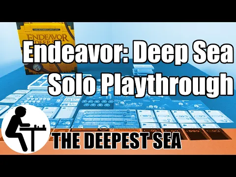 Endeavor: Deep Sea Solo Playthrough: The Deepest Sea