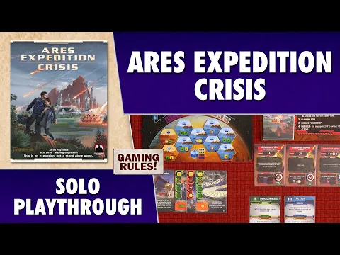 Ares Expedition: Crisis - Solo Playthrough